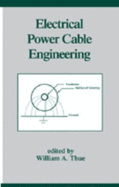 Electrical Power Cable Engineering: Second: Edition,