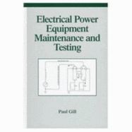 Electrical Power Equipment Maintenance and Testing