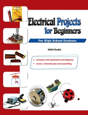 Electrical Projects for Beginners - Shukla, Nikhil