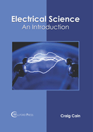 Electrical Science: An Introduction