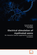 Electrical Stimulation of Myelinated Axons