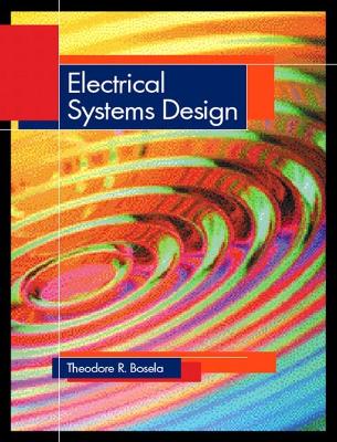Electrical Systems Design - Bosela, Theodore R