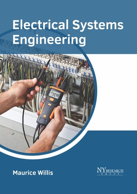 Electrical Systems Engineering - Willis, Maurice (Editor)