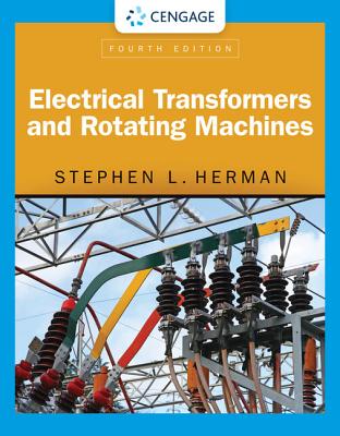 Electrical Transformers and Rotating Machines - Herman, Stephen L