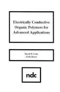 Electrically Conductive Organic Polymers for Advanced Applications - Cotts, David B, and Reyes, Zoila