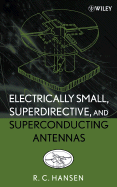 Electrically Small, Superdirective, and Superconducting Antennas
