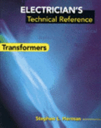 Electrician's Technical Reference: Transformers - Herman, Stephen L, and Herman, Steven