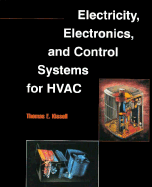 Electricity, Electronics, and Control Systems for HVAC/R - Kissell, Thomas E