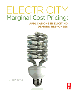 Electricity Marginal Cost Pricing: Applications in Eliciting Demand Responses