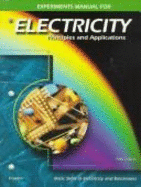 Electricity: Principles and Applications, Experiments Manual - Fowler, Richard J