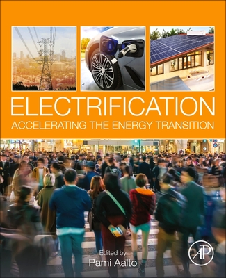 Electrification: Accelerating the Energy Transition - Aalto, Pami (Editor)