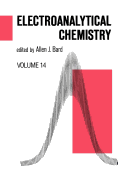 Electroanalytical Chemistry: A Series of Advances
