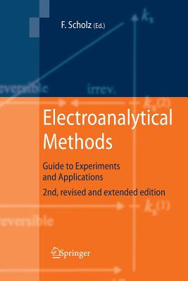 Electroanalytical Methods: Guide to Experiments and Applications - Scholz, Fritz (Editor)