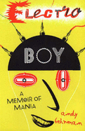 Electroboy: A Memoir of Mania