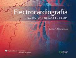 Electrocardiografia. Una Revision Basada En Casos