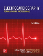 Electrocardiography for Healthcare Professionals