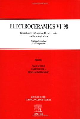 Electroceramics VI '98 - Setter, N, and Colla, E, and Damjanovic, D