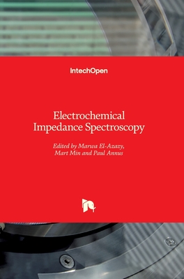 Electrochemical Impedance Spectroscopy - El-Azazy, Marwa (Editor), and Min, Mart (Editor), and Annus, Paul (Editor)