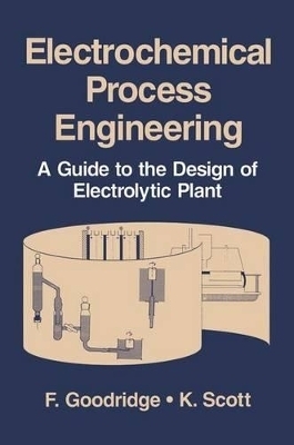 Electrochemical Process Engineering - Goodridge, F (Editor), and Scott, K (Editor)