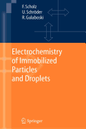 Electrochemistry of Immobilized Particles and Droplets