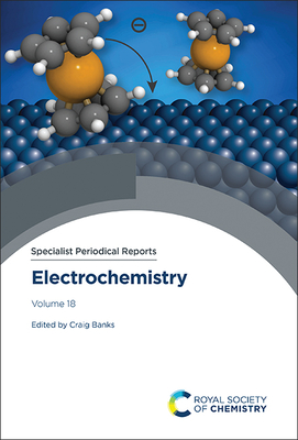 Electrochemistry: Volume 18 - Banks, Craig E (Editor)
