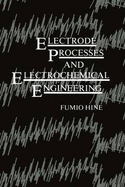 Electrode processes and electrochemical engineering