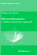 Electrodynamics: A Modern Geometric Approach