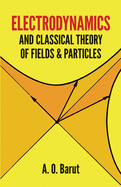 Electrodynamics and classical theory of fields and particles.