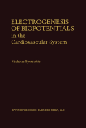 Electrogenesis of Biopotentials in the Cardiovascular System: In the Cardiovascular System
