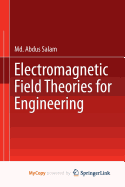 Electromagnetic Field Theories for Engineering