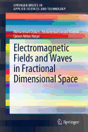 Electromagnetic Fields and Waves in Fractional Dimensional Space