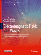 Electromagnetic Fields and Waves: Microwave and Mmwave Engineering with Generalized Macroscopic Electrodynamics