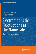 Electromagnetic Fluctuations at the Nanoscale: Theory and Applications