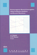 Electromagnetic Material Interrogation Using Conductive Interfaces and Acoustic Wavefronts