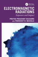 Electromagnetic Radiations: Exposure and Impact