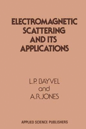Electromagnetic Scattering and Its Applications