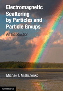 Electromagnetic Scattering by Particles and Particle Groups: An Introduction