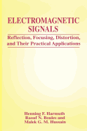 Electromagnetic Signals: Reflection, Focusing, Distortion, and Their Practical Applications