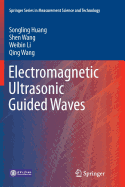 Electromagnetic Ultrasonic Guided Waves
