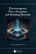 Electromagnetic Wave Absorption and Shielding Materials