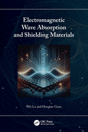 Electromagnetic Wave Absorption and Shielding Materials