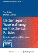 Electromagnetic Wave Scattering on Nonspherical Particles: Basic Methodology and Simulations