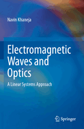 Electromagnetic Waves and Optics: A Linear Systems Approach
