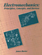 Electromechanics: Principles, Concepts and Devices