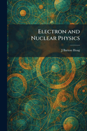 Electron and nuclear physics