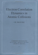 Electron Correlation Dynamics in Atomic Collisions