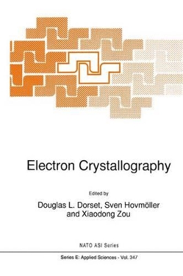 Electron Crystallography - Dorset, D (Editor), and Hovmoller, Sven (Editor), and Xiaodong Zou (Editor)