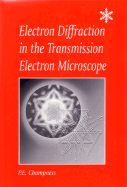 Electron Diffraction in the Transmission Electron Microscope