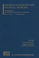 Electron Microscopy and Multiscale Modeling: Proceedings of the EMMM-2007 International Conference