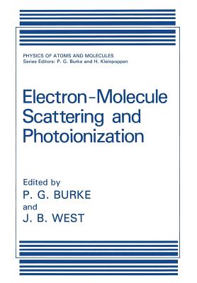 Electron-Molecule Scattering and Photoionization - Burke, P G (Editor), and West, J B (Editor)